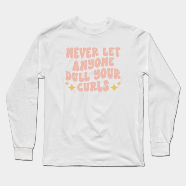 Curly Hair Quote Long Sleeve T-Shirt by Isabelledesign